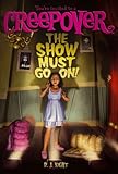 The Show Must Go On! (You're invited to a Creepover Book 4)