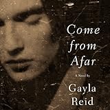 Front cover for the book Come From Afar by Gayla Reid