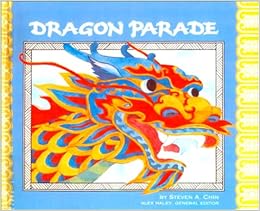 Dragon Parade A Chinese New Year Story Stories Of America Amazon Co Uk Chin Steven A Tseng Mou Sien Books