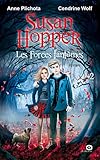 Susan Hopper, Tome 2 : Les forces fantômes by