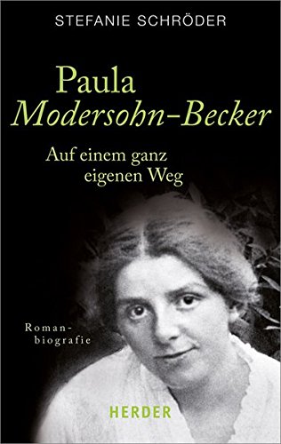 Paula Modersohn Becker Auf Einem Ganz Eigenen Weg Herder - 