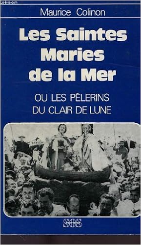 couverture de : Les Saintes Maries de la Mer ou les p&egrave;lerins du clair de ...