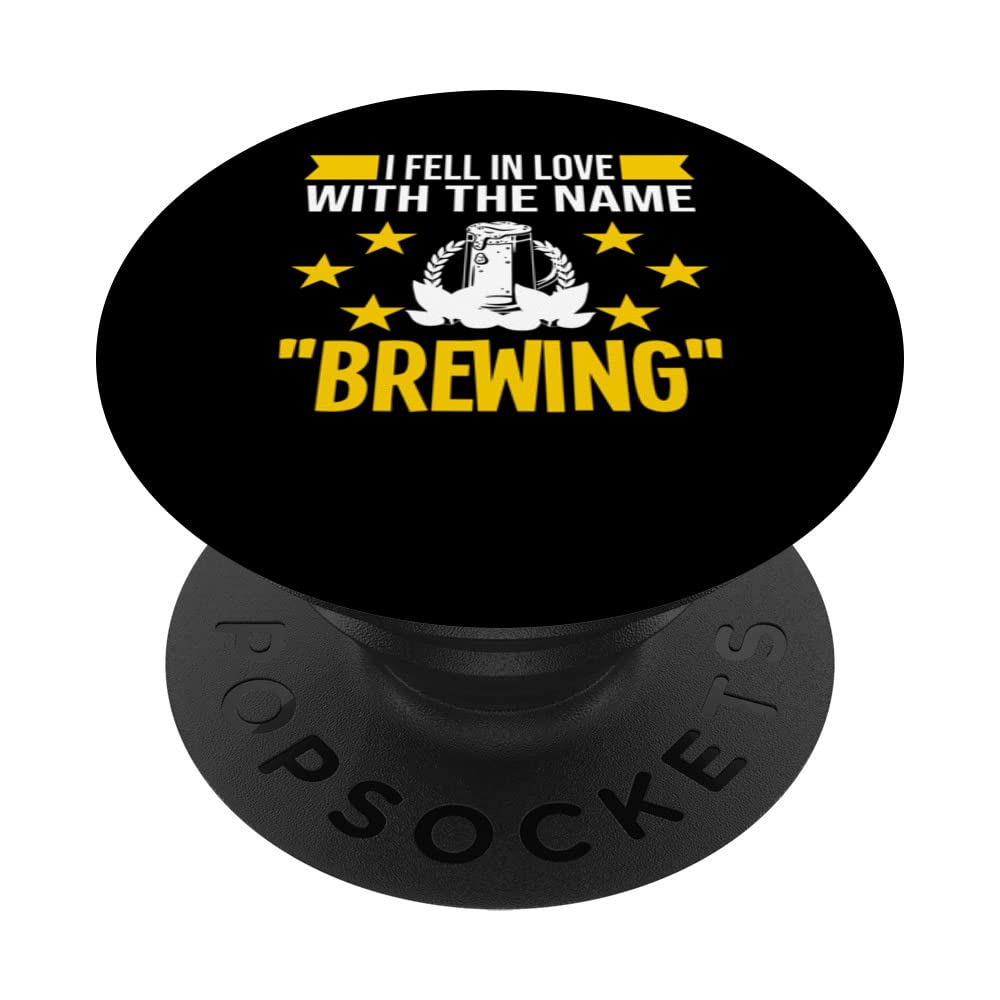 I fell in love with the name brewing beer brewery PopSockets Swappable PopGrip