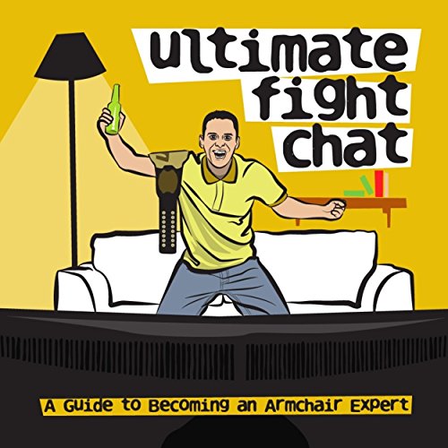 Ultimate Fight Chat-A Guide to Becoming an Armchair Expert