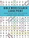 Bible Word Search Large Print: Bible Word Find for Adults Large Print Edition by Bible Word Search Team