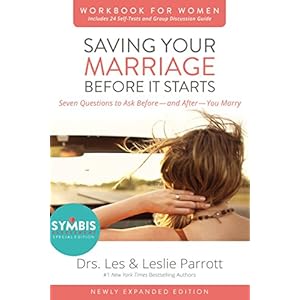 Saving Your Marriage Before It Starts Workbook for Women Updated: Seven Questions to Ask Before—and After—You Marry