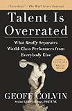 Talent is Overrated: What Really Separates World-Class Performers from Everybody Else cover