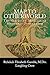 A Map to Otherworld: The Guide to Meditative Shamanic Journeying by Rebekah Gamble