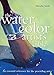 The Watercolor Artist's Bible
