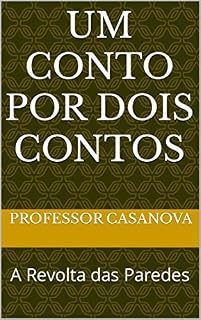 Livro Um Conto por Dois Contos: A Revolta das Paredes