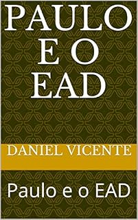 Livro Paulo e o EAD: Paulo e o EAD (01 Livro 1)