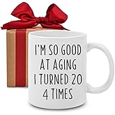 Funny 80th Birthday Gifts Coffee Mug, I'm So Good At Aging I Turned 20 4 Times Mug, Novelty 80th Birthday Gifts for Women Men Female Male, Gifts Ideas For 80th Birthday -RIJEFUL163-so good