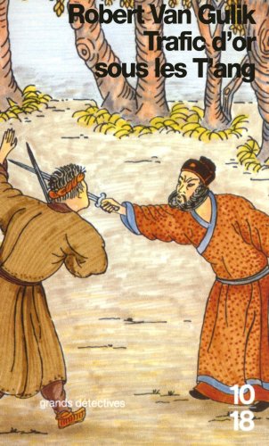 Les enquêtes du Juge Ti: Trafic d'or sous les T'ang