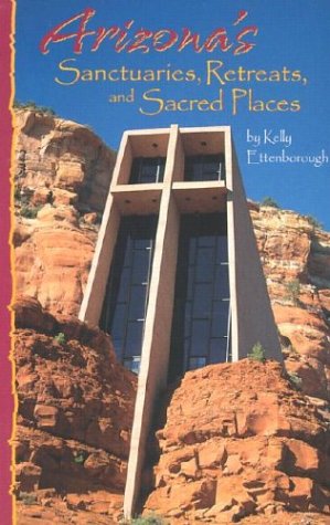Arizona's Sanctuaries, Retreats, and Sacred Places