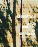 Brininstool + Lynch: Building on Modernism by