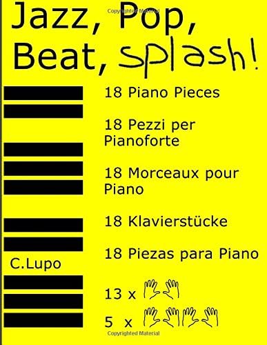 Jazz, Pop, Beat, Splash!: 18 zwei- und vierhändige Klavierstücke