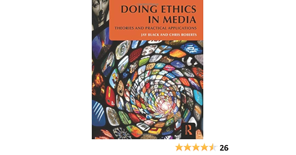 Amazon Doing Ethics In Media Theories And Practical Applications Black Jay Books