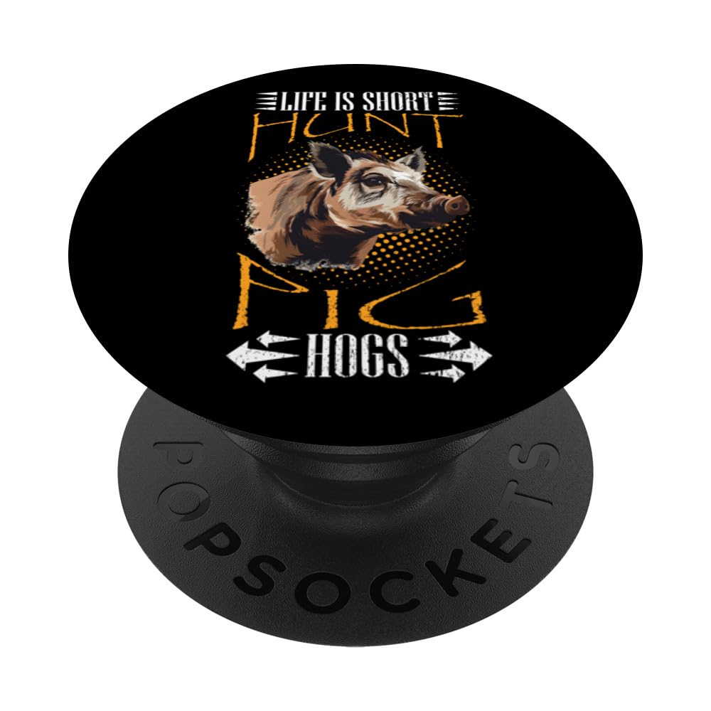 Hog Hunting Quote for Hog Assassin and Pig Hunting PopSockets Swappable PopGrip