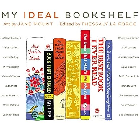 My Ideal Bookshelf La Force Thessaly Mount Jane 9780316200905 Amazon Com Books