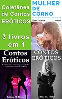 Livro Coletânea de Contos Eróticos: 3 em 1: Histórias de cornos, esposas vagabundas, compartilhamento de esposa