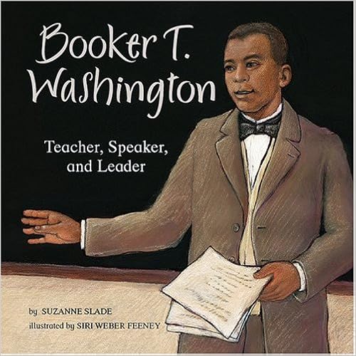 Booker T. Washington Teacher, Speaker, and Leader