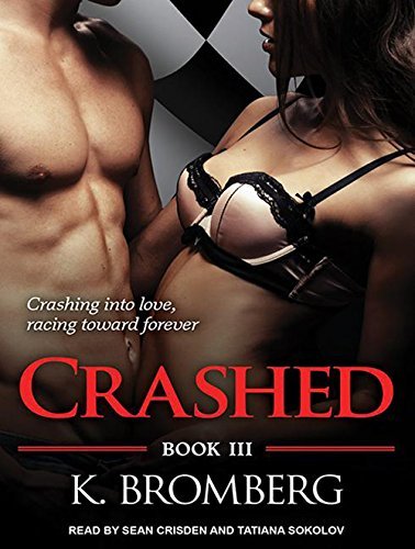 Crashed (Driven) by K. Bromberg (2014-06-10)