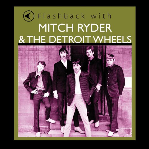 Mitch Ryder & the Detroit Wheels - Classic Rock 1965 The Beat Goes On - Zortam Music
