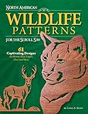 North American Wildlife Patterns for the Scroll Saw: 61 Captivating Designs for Moose, Bear, Eagles, Deer and More (Fox Chapel Publishing) Ready-to-Cut Patterns from Lora Irish for Fretwork or Relief by Lora S. Irish