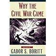 Why the Civil War Came (Gettysburg Civil War Institute Books)