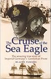 Front cover for the book The Cruise of the Sea Eagle by Blaine Pardoe