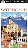 DK Eyewitness Travel Guide: Switzerland by