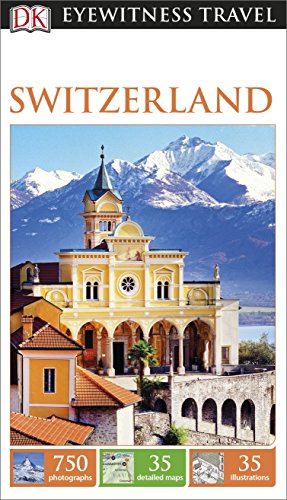 DK Eyewitness Travel Guide: Switzerland by (Flexibound)