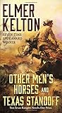 Other Men's Horses and Texas Standoff: Two Texas Rangers Novels by Elmer Kelton