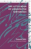 The Little Book of Unsuspected Subversion (Meridian: Crossing Aesthetics), Edmond Jabes, 0804726833