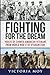 Fighting for the Dream: Voices of Chinese American Veterans from World War II to Afghanistan by Victoria Moy