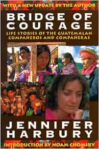 Bridge Of Courage Life Stories Of The Guatemalan