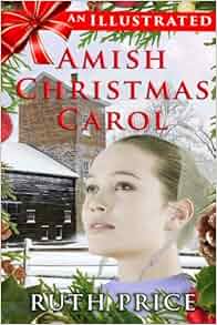 An Illustrated Amish Christmas Carol Amish Connections