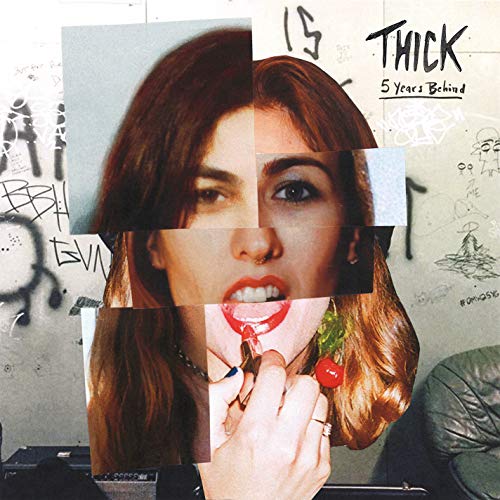 Album Art for 5 Years Behind by Thick