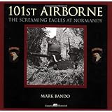 101st Airborne: The Screaming Eagles at Normandy