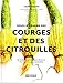 Sous le charme des courges et des citrouilles (French Edition) by 