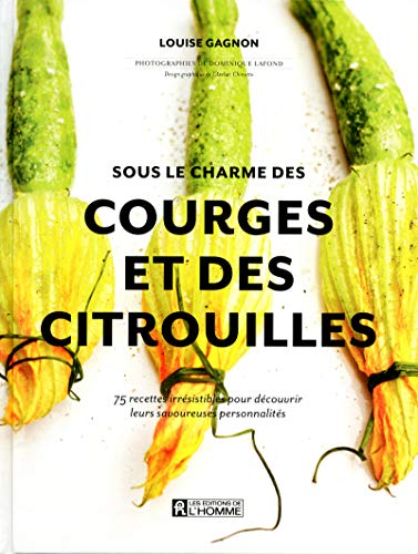Sous le charme des courges et des citrouilles (French Edition) by Louise Gagnon
