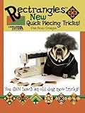 Rectrangles New Quick Piecing Tricks (Leisure Arts #3757) by