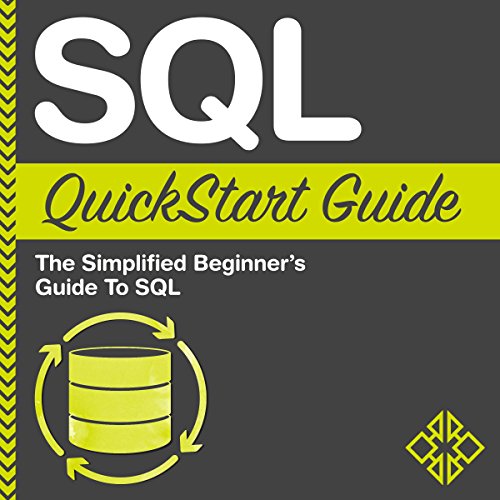 Download SQL QuickStart Guide: The Simplified Beginner's Guide to SQL
