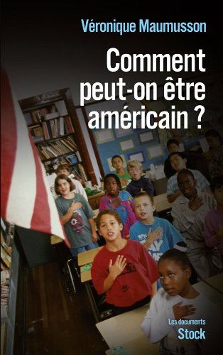 Comment peut-on être Américain ?