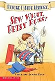 Sew What, Betsy Ross (Before I Made History)