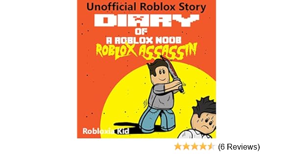 Amazon Com Diary Of A Roblox Noob Roblox Assassin Roblox Noob - amazon com diary of a roblox noob roblox assassin roblox noob diaries book 10 audible audio edition robloxia kid tommy jay books