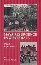 Maya Resurgence in Guatemala: Q'Eqchi' Experiences