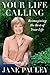 Your Life Calling: Reimagining the Rest of Your Life - Book by Jane Pauley
