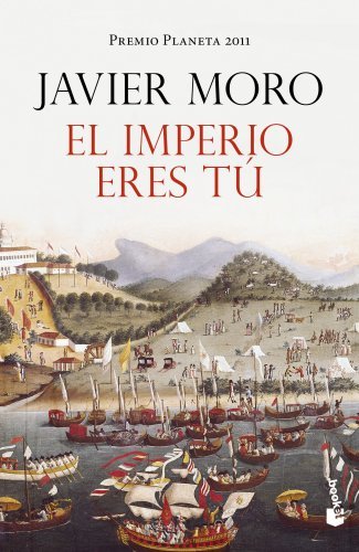 El imperio eres tu by Javier Moro (2012-10-06) by (Paperback)