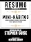 Livro Resumo Estendido: Mini-Hábitos: Como Alcançar Grandes Resultados Com O Mínimo Esforço: Baseado No Livro De Stephen Guise